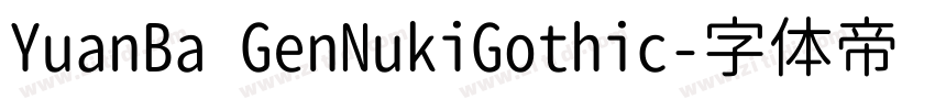 YuanBa GenNukiGothic字体转换